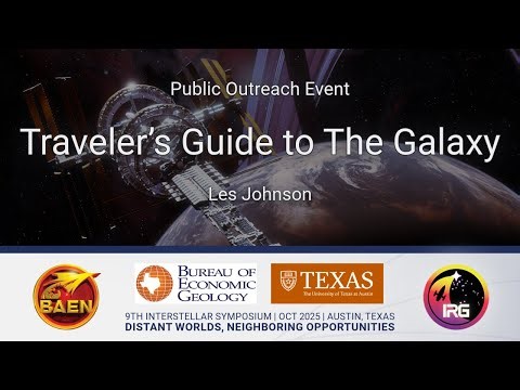 Interstellar Research Group 9th Symposium Outreach Event | Les Johnson | IRG 2025