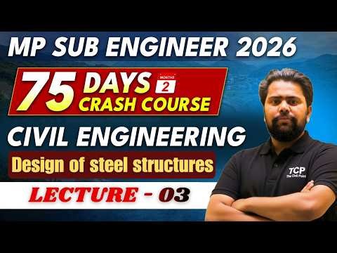 MP Sub Engineer 2026 | Design of Steel Structures | 75 Days Crash Course | Lec-3 | Civil Engineering