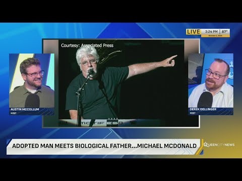 Adopted man learns his biological father is Michael McDonald