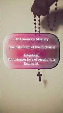 5th Luminous Mystery | The Institution of the Holy Eucharist | Thursday Rosary