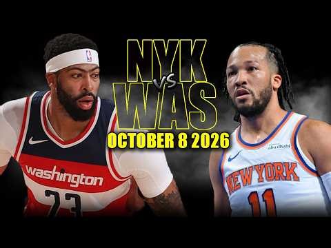 New York Knicks vs Washington Wizards Full Game Highlights - October 8, 2026 | NBA Preseason
