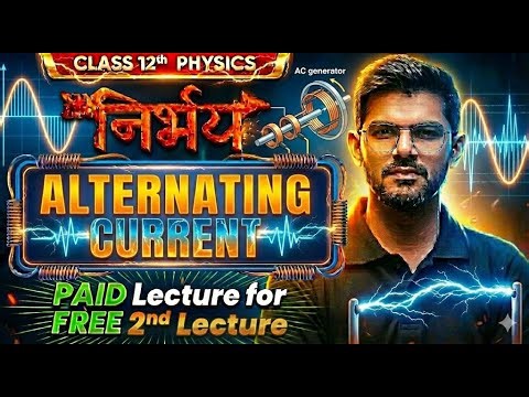 Alternating Current 2nd Lecture | Class 12th Physics - paid lecture for free