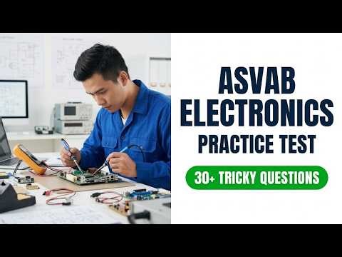 Pass the ASVAB Electronics Test 2026 | Full Practice Exam with Realistic Study Questions