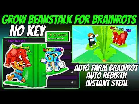 💎 NEW Grow Beanstalk For Brainrots Script 2026 | Take Brainrots + 10X Multi Cash (Roblox Script)