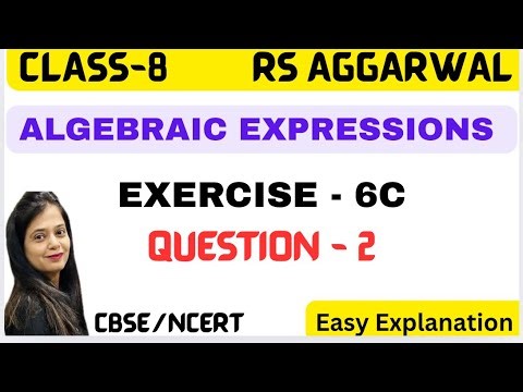 ALGEBRAIC EXPRESSIONS - CLASS 8 MATHS - CHAPTER 6 - RS AGGARWAL- EXERCISE 6C - Question 2