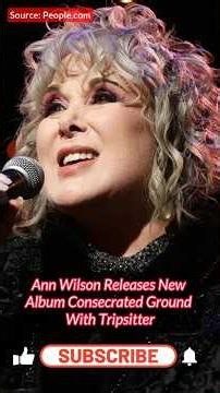 Breaking: Ann Wilson Releases New Album Consecrated Ground With Tripsitter #news #shortsfeed #shorts