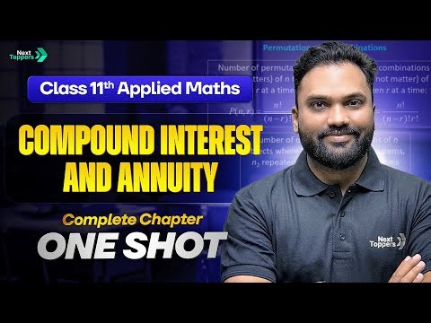 Compound Interest And Annuity Complete Chapter One Shot | Class 11 Applied Maths