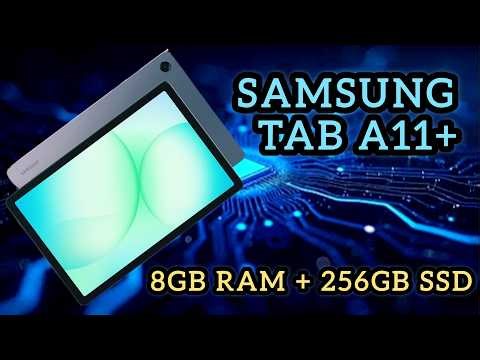 Samsung Galaxy Tab A11+ : 8GB RAM & 256GB Storage Performance Review