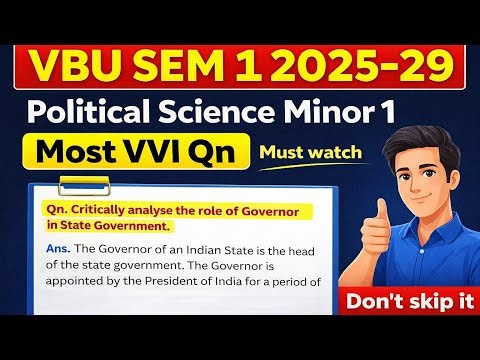 VBU SEM 1 2025-29 | Political Science Minor 1 | Most VVI Question 🔥 | Governor Role Explained |