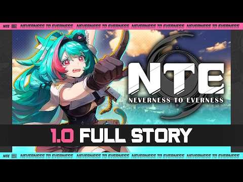 NTE (Neverness To Everness) - Full 1.0 Main Story Quest (Male MC)