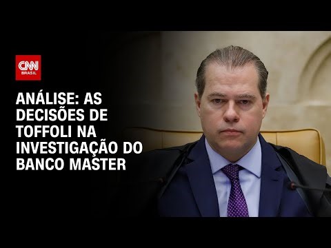 Análise: As decisões de Toffoli na investigação do Banco Master | WW