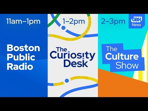 Boston Public Radio, The Curiosity Desk, & The Culture Show Live Tuesday, August 18, 2026