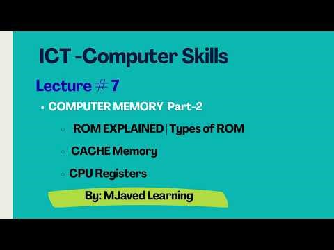 7. ROM, Types of ROM, Cache Memory & CPU Registers | Computer Fundamentals Lecture