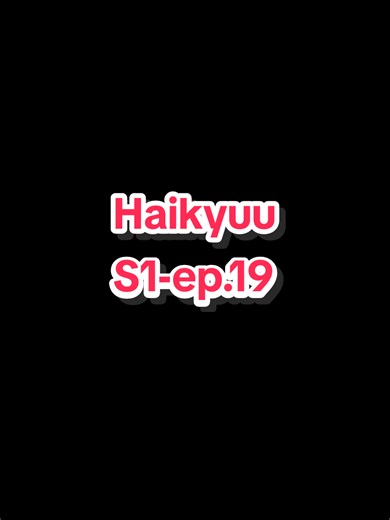 Haikyuu Full S1-ep.19 follow for more #anime #haikyuu