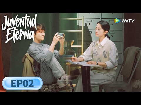 Juventud Eterna | Episodios 02 Completos (Forever Young) | WeTV