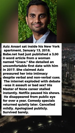 Aziz Ansari's First Date Story Went Viral—One Babe Article Cancelled Him in 24 Hours