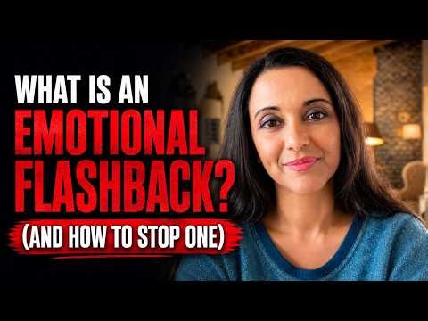 What Is an Emotional Flashback? (And How to Stop One)