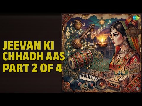 Jeevan Ki Chhadh Aas Part 2 Of 4 | Ek Onkar Satnam Shri Wahe Guru | Giani Sant Singh Maskeen