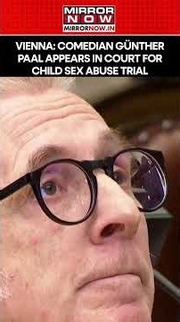 Vienna: Comedian Günther Paal Appears in Court for Child Sex Abuse Trial #shorts #ytshorts