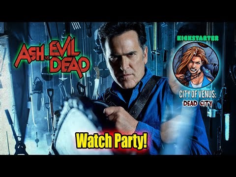 Watch Party! Ash VS Evil Dead Final Episodes!