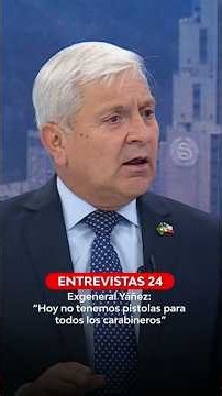 Exgeneral Yáñez: "Hoy no tenemos pistolas para todos los carabineros"