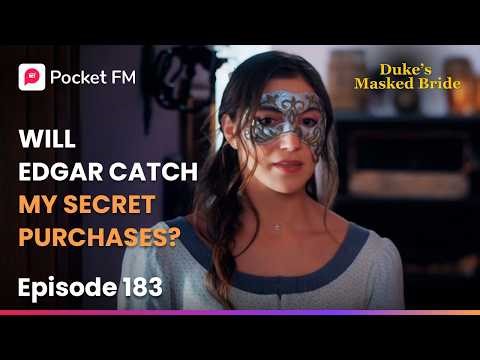 The Duke's Masked Bride | Ep 183 | Will Edgar Catch My Secret Purchases?
