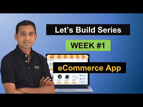 Let's Build - eCommerce App | WEEK 1 | Deploy locally on docker containers