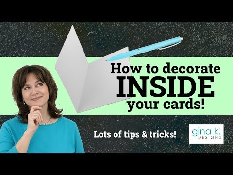 How To Decorate Inside Your Cards! Lots of tips and tricks!