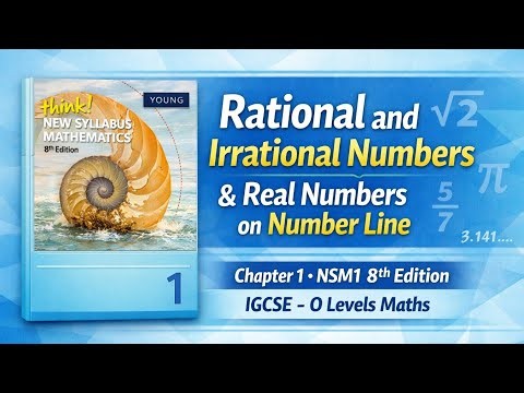 Rational and Irrational Numbers & Real Numbers on Number Line | IGCSE – O Levels Maths