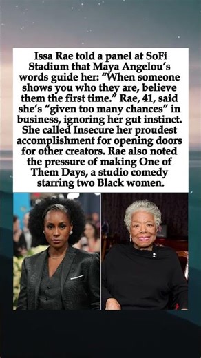 Issa Rae Shares Maya Angelou’s Advice “When Someone Shows You Who They Are, Believe Them the First..