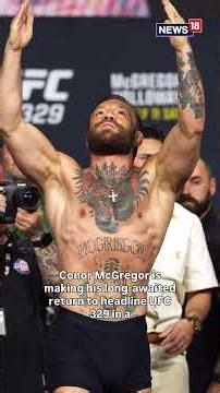 Conor McGregor Returns at UFC 329! Faces Max Holloway in Blockbuster Rematch After 5 Years | N18S