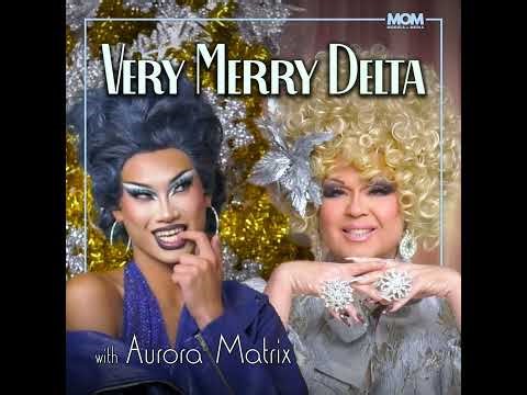 "Very Delta" Episode 119 (w/ Aurora Matrix)
