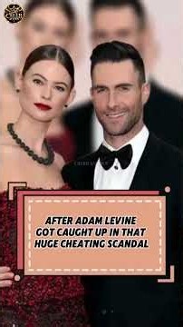 After Adam Levine’s Cheating Scandal, What Happened to His Marriage?