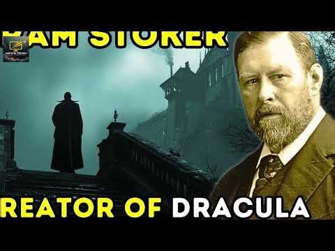Bram Stoker: The Man Behind Dracula