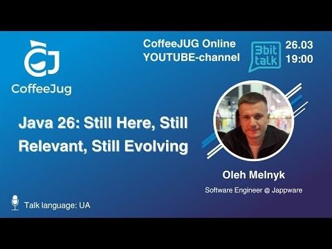 Online "Java 26: Still Here, Still Relevant, Still Evolving" by CoffeeJug! ☕️