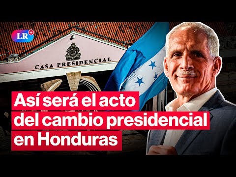 Así será la ceremonia en la que asumirá el nuevo presidente de Honduras | #LR