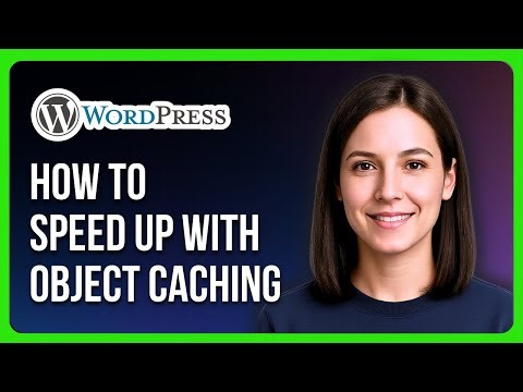 How to Speed Up WordPress with Object Caching Using Redis or Memcached
