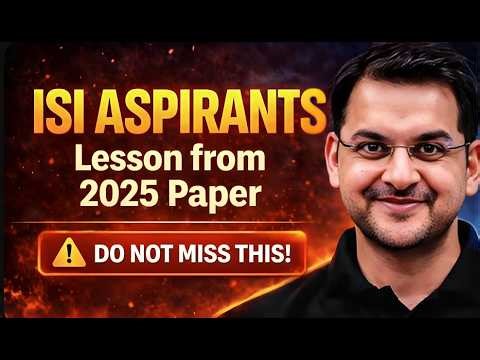 ISI 2026 Preparation Strategy | Learn from ISI 2025 Paper Analysis