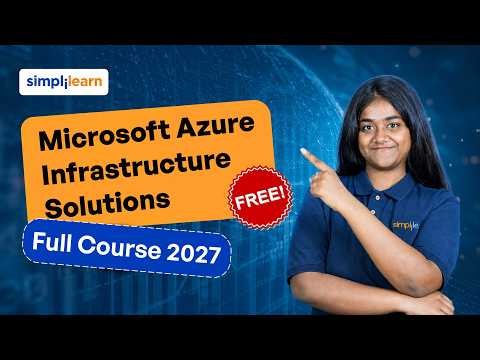 Microsoft Azure Infrastructure Solutions Full Course | AZ-305 Complete  Exam Prep | Simplilearn