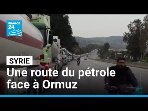 Syrie : nouvelle route du pétrole pour contourner le blocus d’Ormuz • FRANCE 24