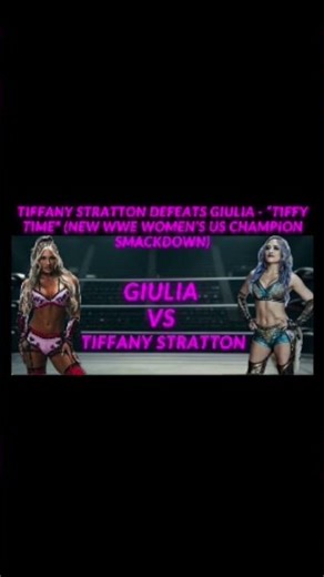 Tiffany Stratton Defeats Giulia - “Tiffy Time” (New WWE Women’s US Champion SmackDown)
