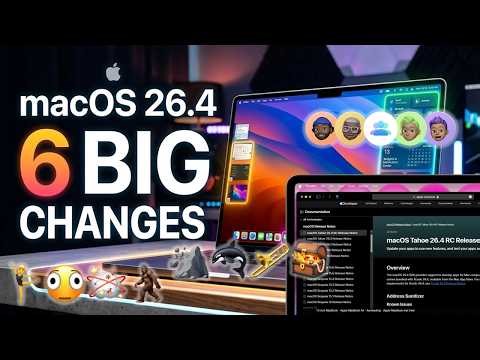 macOS 26.4 is HERE: 6 Changes You Actually Need to Know!