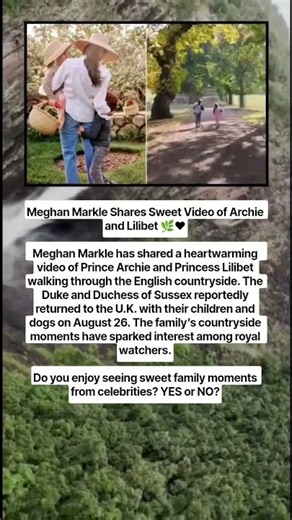 Meghan Markle Shares Sweet Video of Archie and Lilibet 🌿❤️