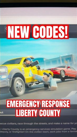 NEW EMERGENCY RESPONSE: LIBERTY COUNTY CODES ON ROBLOX APRIL 2026!