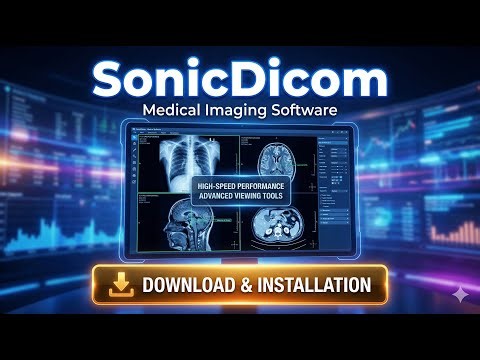SonicDICOM 3.18.0.67 Software - How to Download & Install with Full License Features