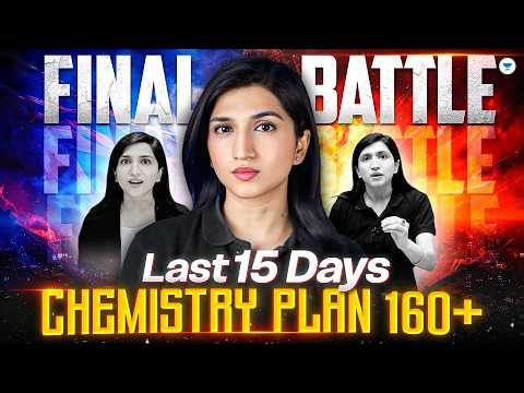 RE-NEET 2026: Final Battle - Last 15 Days | Chemistry Plan for 160+ | Akansha Ma'am