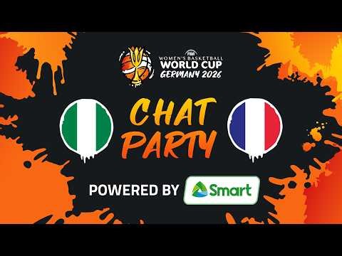 Chat Party Powered by SMART ⚡🏀 Nigeria v France | FIBA Women's Basketball World Cup 2026
