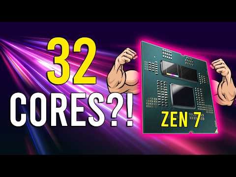 32 CORES?! Zen 7 Specs & Advanced Stacking Leaks! Zen 6 Performance & Release Update