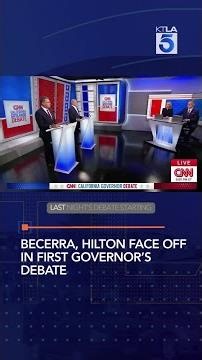 Becerra, Hilton face off in first governor’s debate
