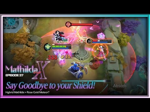 Say Goodbye to your Shield! (Hybrid Mathilda can break it against Rose Gold Meteor?) | MLBB